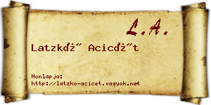 Latzkó Acicét névjegykártya